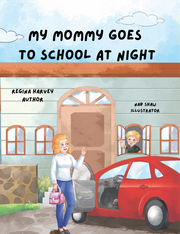 My Mommy Goes to School at Night
